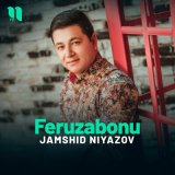 Песня Jamshid Niyazov - Feruzabonu