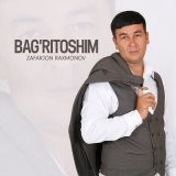 Песня Zafarjon Raxmonov - Bag'ritoshim