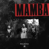 Песня MIA BOYKA - Mamba