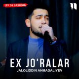 Песня Jaloliddin Ahmadaliyev - Ex jo'ralar (by Dj Baxrom)