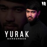 Песня Sardorbek - Yurak