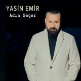 Песня Yasin Emir - Adın Geçer