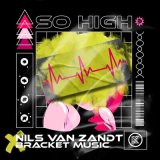 Песня Nils van Zandt & Bracket Music - So High