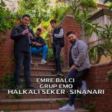 Песня Emre Balcı & Grup EMO - Halkalı Şeker