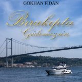 Песня GÖKHAN FİDAN - BIRAKIPDA GİDEMEZSİN