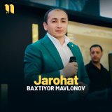 Песня Baxtiyor Mavlonov - Jarohat