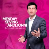 Песня Qurvonali Ahmedov - Menday seving Andijonni