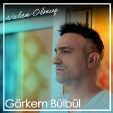 Песня Görkem Bülbül - Nalan Olmuş