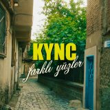 Песня KYNC - Farklı Yüzler