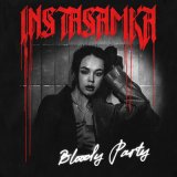 Песня Инстасамка - Bloody party