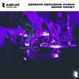 Песня German Geraskin, PVSHV - Going Crazy