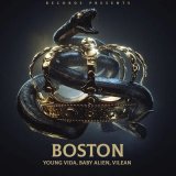 Песня Young vida, Baby Alien, Vilean - Boston