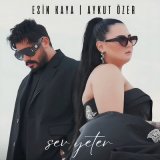 Песня Aykut Özer & Esin Kaya - Sev Yeter