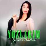 Песня Guli Bahor - Nozlarim