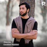 Песня Ozodbek Nasimov - Odamlar