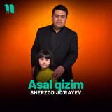 Песня Sherzod Jo'rayev - Asal qizim