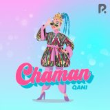 Песня Chaman - Qani