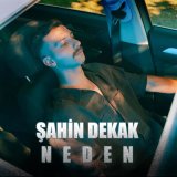 Песня Şahin Dekak - Neden