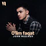 Песня John Nosirov - O'lim faqat