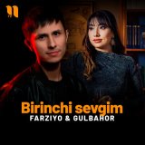 Песня Farziyo & Gulbahor - Birinchi sevgim