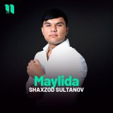 Песня Shaxzod Sultanov - Maylida