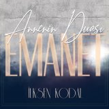 Песня İlksen Kodal - Emanet