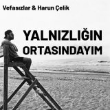 Песня Harun Furkan Çelik - Yalnızlığın Ortasındayım