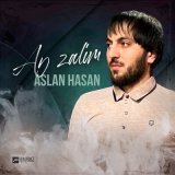 Песня Aslan Hasan - Ay zalim