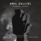 Песня Anıl Şallıel, Mustafa Olgan, Memduh Akatay, Tolga Erzurumlu, Cahit Kutrafali - Makamsal Groove