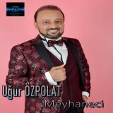 Песня Uğur Özpolat - Meyhaneci