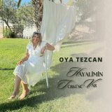 Песня Oya Tezcan - Hayalimin Türküsü Var