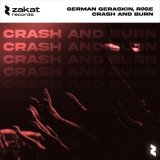 Песня German Geraskin, RØGE - Crash And Burn