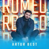 Песня Artur Best - Romeo