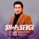 Песня Shuhratjon Hasanov - Sh+P=Sevgi