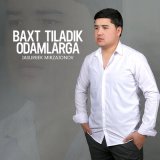 Песня Jasurbek Mirzajonov - Baxt tiladik odamlarga