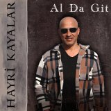 Песня Hayri Kayalar - Al Da Git