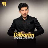 Песня Noker Meretov - Dilbarim