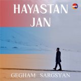 Песня Gegham Sargsyan - Hayastan Jan