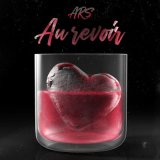 Песня ARS - AU REVOIR