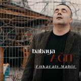 Песня Ankaralı Mahir - Babaya Ağıt