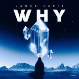 Песня Lance Laris - Why