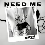 Песня 511th - Need Me (Speed Up)