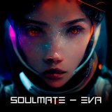 Песня Soulmate - EVA