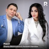 Песня Шахло Махмудова, Азизбек Хамидов - Popuri