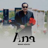 Песня Manaf Agayev - Ana