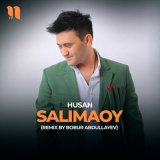 Песня Husan - Salimaoy (Remix by Bobur Abdullayev)