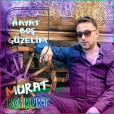 Песня Murat Bozkurt - Hayat Boş Güzelim