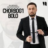 Песня Khurshed Muminjonov - Chorbog'i bolo