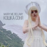 Песня Marry Me, Bellamy - Кошка соня