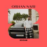 Песня Orhan Sarı - Sevdam